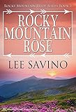 Rocky Mountain Rose (Rocky Mountain Bride Series Book 3)