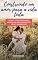 Livro CONSTRUINDO UM AMOR PARA A VIDA TODA: Dicas e Estratégias para manter um Relacionamento Feliz e Duradouro