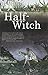 Half-Witch: a novel
