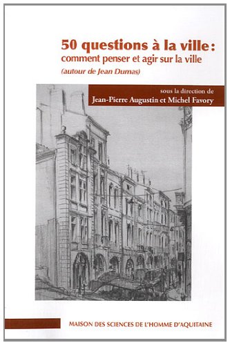 50 questions à la ville, comment penser et agir sur la ville