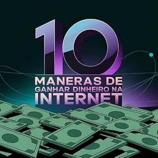 Livro 10 Formas de Ganhar Dinheiro na Internet