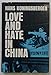 Love and hate in China by 