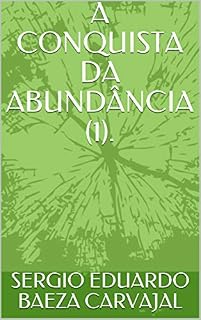 Livro A CONQUISTA DA ABUNDÂNCIA (1).