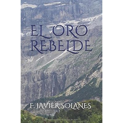 EL ORO REBELDE (Las aventuras de Cortés)