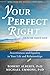 Your Perfect Right: Assertiveness and Equality in Your Life and Relationships