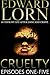 Cruelty: Episodes One - Five: Omnibus
