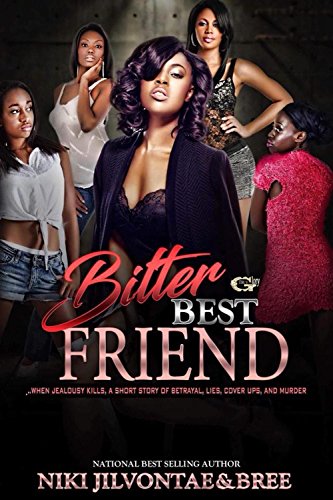 Bitter Best Friend (Fake Ass Bitches Best Version)