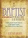 A Baptist Church Manual: Containing the New Hampshire Declaration of Faith Suggested Coveant, Rules of Order, and Forms of Church Letters