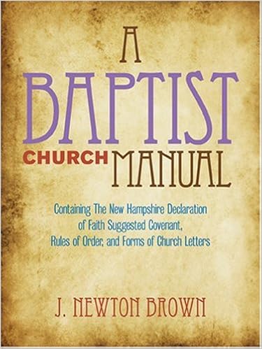 The Baptist Church Manual The Baptist Church Manual