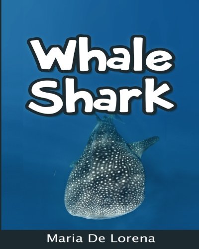 Whale Shark: Children Pictures Book & Fun Facts About Whale Shark