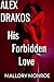 Alex Drakos: His Forbidden Love