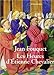 Jean Fouquet. Les heures d'Étienne Chevalier (French Edition) by 