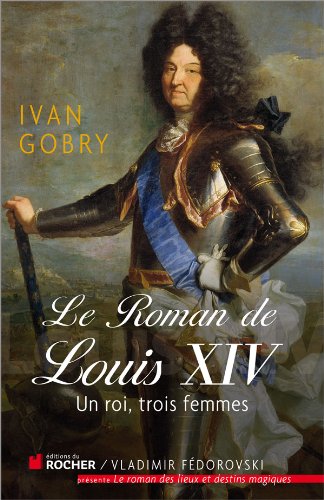 Le  roman de Louis XIV