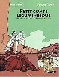 Petit conte léguminesque ou Comment le Colosse de Rhodes a été construit