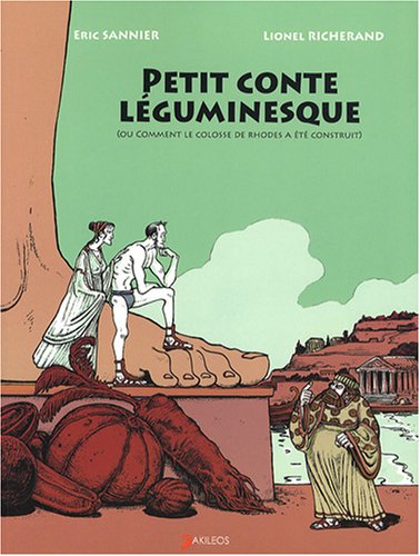 Petit conte léguminesque ou Comment le Colosse de Rhodes a été construit