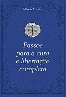 Livro Passos para a cura e libertação completa