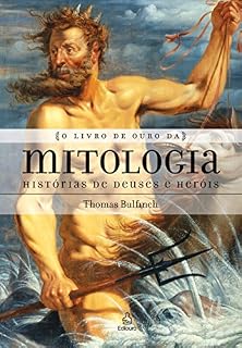 Livro O livro de ouro da mitologia: Histórias de deuses e heróis