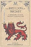 The Red Lion of Becket (The Becket Chronicles) by Jason A Grunewald