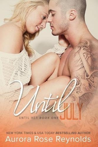 Until July (Until Her) Paperback – March 27, 2017