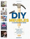DIY meubles à assembler soi-même : 34 projets en bois simples, déco et économiques pour toutes l by 
