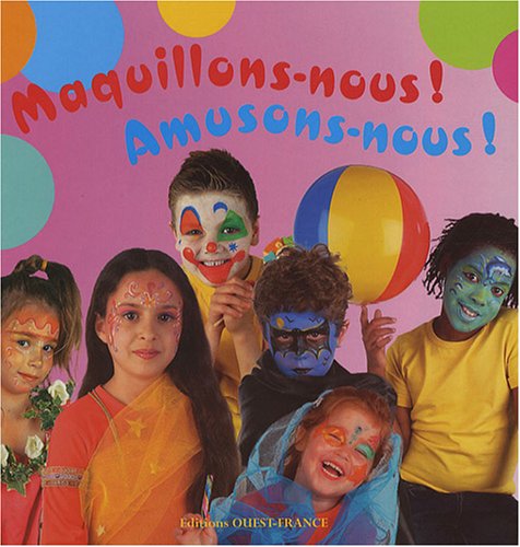 maquillons-nous ! amusons-nous ! by (Paperback)