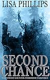 Second Chance (Northwest Counter-Terrorism Taskforce Book 2) by Lisa Phillips
