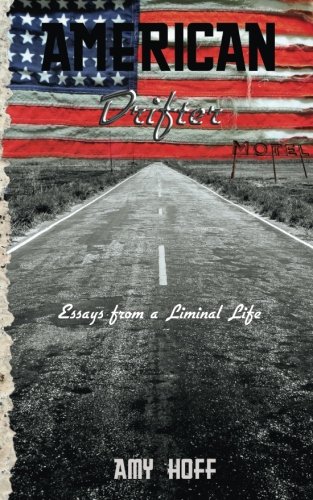 American Drifter: Essays from a Liminal Life