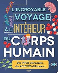 L'Incroyable Voyage  l'intrieur du corps humain par Anna Claybourne