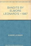 Hardcover BANDITS BY ELMORE LEONARD'S ~1987 Book