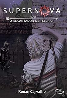 Livro Supernova: O encantador de flechas
