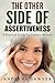 The Other Side Of Assertiveness: A Practical Guide for Today's Woman - Book by Andrena Sawyer