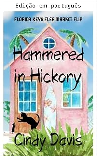 Livro Martelada no hickory (Transformações de brechó em Florida Keys Livro 4)