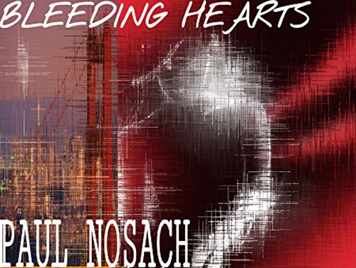 Bleeding Hearts by [Nosach, Paul]