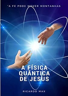 Livro A Física Quântica De Jesus
