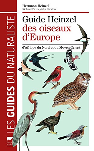 Guide Heinzel des oiseaux d'Europe, d'Afrique du Nord et du Moyen-Orient (French Edition) by (Hardcover)
