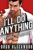 I'll do ANYTHING - First Gay MM MMM Bisexual Romance (3 Story Bundle)
