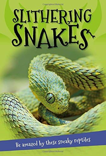 It's All About... Slithering Snakes: Everything you want to know about snakes in one amazing book