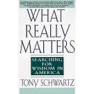 What Really Matters: Searching for Wisdom in America