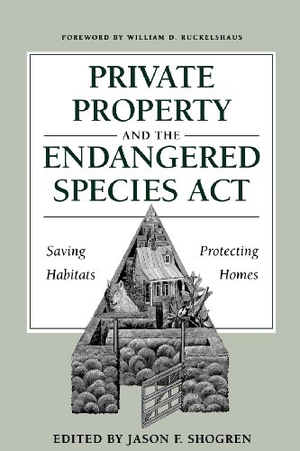 Private Property and the Endangered Species Act: Saving Habitats, Protecting Homes