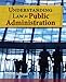 Understanding Law for Public Administration: .