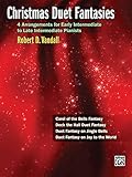 Christmas Fantasy Duets: 4 Arrangements for Early Intermediate to Late Intermediate Pianists by 