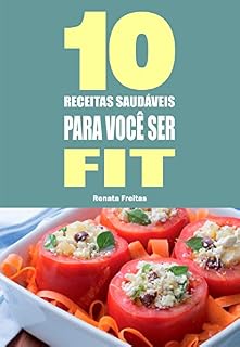 Livro 10 Receitas saudáveis para você ser fit