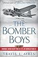 The Bomber Boys: Heroes Who Flew the B-17s in World War II