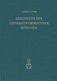 Image de Geschichte Der Universitatbibliothek Munchen (German Edition)