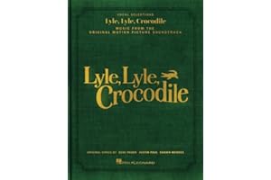 Lyle, Lyle, Crocodile - Music from the Original Motion Picture Soundtrack: Songbook featuring original songs by Benj Pasek, Justin Paul, and Shawn Mendes