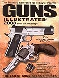 Guns Illustrated 2008 (Guns Illustrated: The Journal of Gun Buffs) by 