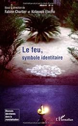 Le  feu, symbole identitaire