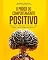 Livro O Poder do Comportamento Positivo: Acesse as 5 chaves para uma vida Plena, Feliz e Bem-Sucedida