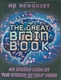 The Great Brain Book: an Inside Look at the Inside of Your Head