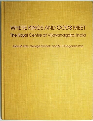 Where Kings And Gods Meet The Royal Centre At Vijayanagara India Fritz John M Michell George Rao M S Nagaraja 9780816509270 Amazon Com Books